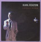 Karl Keaton – Loves Burn / (Ballad Radio Edit) (7-Vin..., Verzenden, Nieuw in verpakking