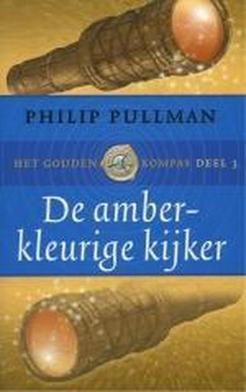 Amberkleurige Kijker 9789064940248 Philip Pullman, Boeken, Kinderboeken | Jeugd | 13 jaar en ouder, Gelezen, Verzenden