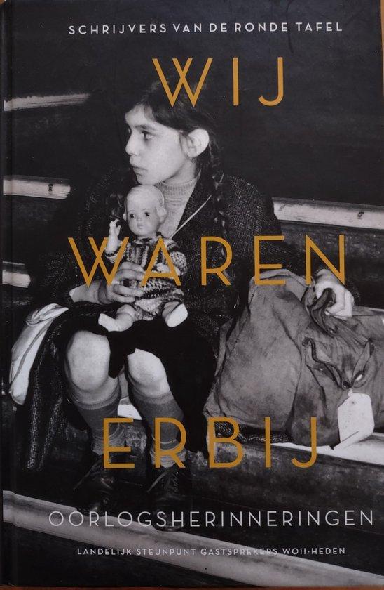 wij waren erbij 9789025878580, Boeken, Overige Boeken, Zo goed als nieuw, Verzenden