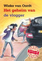 Het geheim van de vlogger / Het geheim van 9789025874629, Boeken, Verzenden, Zo goed als nieuw, Wieke van Oordt
