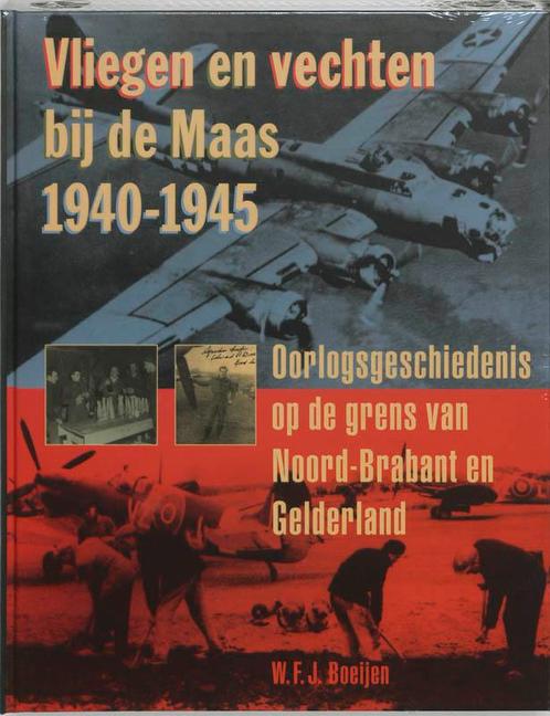 VLIEGEN EN VECHTEN BIJ DE MAAS, 1940-1945 9789075879193, Boeken, Geschiedenis | Vaderland, Gelezen, Verzenden