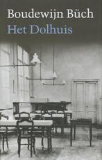 Het Dolhuis 9789029580984 Boudewijn Buch, Verzenden, Gelezen, Boudewijn Buch