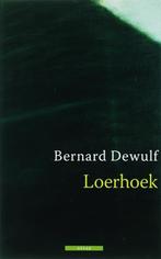 Loerhoek (9789045013817, Bernard Dewulf), Nieuw, Verzenden