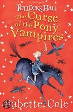 Fetlocks Hall 3: The Curse Of The Pony Vampires Babette Cole, Verzenden, Gelezen, Babette Cole