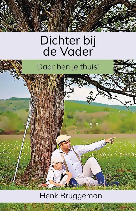 Dichter bij de Vader 9789083008158 Henk Bruggeman, Boeken, Godsdienst en Theologie, Zo goed als nieuw, Verzenden