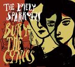 cd digi - The Lovely Sparrows - Bury The Cynics, Verzenden, Zo goed als nieuw