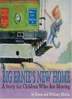 Big Ernies New Home: A Story for Children Who Are Moving By, Whitney Martin, Teresa Martin, Zo goed als nieuw, Verzenden