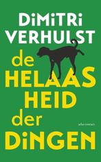9789025443689 De helaasheid der dingen | Tweedehands, Boeken, Verzenden, Zo goed als nieuw, Dimitri Verhulst