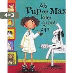 Als Pup En Max Later Groot Zijn 9789025108601 L. Gardiner, Boeken, Verzenden, Zo goed als nieuw, L. Gardiner