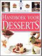 Le Cordon Bleu handboek voor desserts 9789061139010, Boeken, Kookboeken, Verzenden, Zo goed als nieuw, L. Duchene