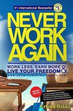 Never Work Again 9781497471948 Erlend Bakke, Boeken, Verzenden, Gelezen, Erlend Bakke
