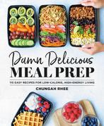 9781538729427 Damn Delicious Meal Prep 115 Easy Recipes f..., Boeken, Kookboeken, Verzenden, Nieuw, Chungah Rhee