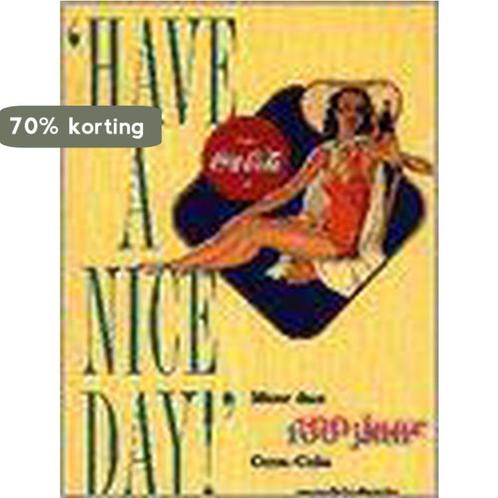 Have a nice day! 9789073634060, Boeken, Geschiedenis | Wereld, Gelezen, Verzenden