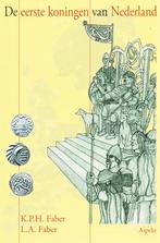 De eerste koningen van Nederland 9789059113237 K.P.H. Faber, Verzenden, Zo goed als nieuw, K.P.H. Faber