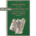 Pompadour, Pompernickel en Pique-nique 9789062917754, Verzenden, Gelezen, Spaargaren