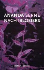 Nachtbloeiers 9789464520187 Ananda Serné, Verzenden, Zo goed als nieuw, Ananda Serné
