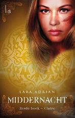 9789024579921 Middernacht 6 - Claire Lara Adrian, Boeken, Verzenden, Nieuw, Lara Adrian