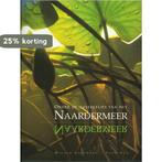 Onder de waterlelies van het Naardermeer 9789068251388, Boeken, Verzenden, Gelezen, W. Kolvoort