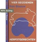 Vier seizoenen - Herfstgerechten 8710371004485 Ron Blaauw, Verzenden, Zo goed als nieuw, Ron Blaauw