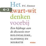 Het zwart-witdenken voorbij 9789046822685 Piet Emmer, Boeken, Verzenden, Zo goed als nieuw, Piet Emmer