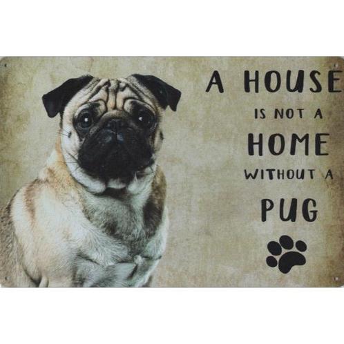 Wandbord - A House Is Not A Home Without A Pug / Mops Hond, Dieren en Toebehoren, Honden-accessoires, Nieuw, Ophalen of Verzenden