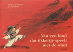 Van een kind dat tikkertje speelt met de wind 9789058383624, Verzenden, Zo goed als nieuw, H. Vandermeeren