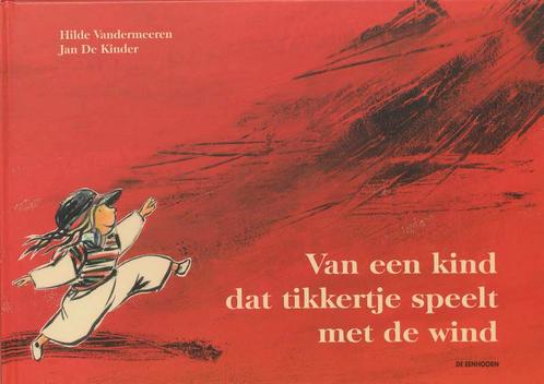Van een kind dat tikkertje speelt met de wind 9789058383624, Boeken, Kinderboeken | Kleuters, Zo goed als nieuw, Verzenden
