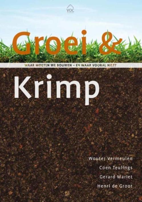 Groei & Krimp 9789079812196 Wouter Vermeulen, Boeken, Economie, Management en Marketing, Gelezen, Verzenden