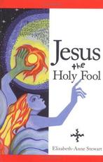 Jesus, the Holy Fool, Stewart, Elizabeth- Anne, Gelezen, Elizabeth- Anne Stewart, Verzenden