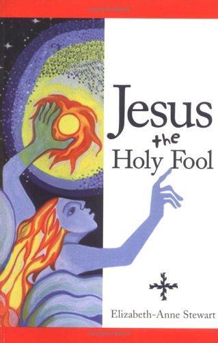 Jesus, the Holy Fool, Stewart, Elizabeth- Anne, Boeken, Biografieën, Gelezen, Verzenden