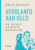 Verslaafd aan geld 9789493272828 Bram Bakker, Verzenden, Zo goed als nieuw, Bram Bakker