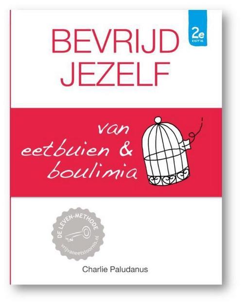 Bevrijd jezelf van eetbuien & boulimia 9789492984777, Boeken, Psychologie, Zo goed als nieuw, Verzenden