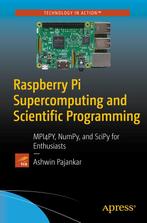 9781484228777 Raspberry Pi Supercomputing and Scientific ..., Boeken, Verzenden, Nieuw, Ashwin Pajankar