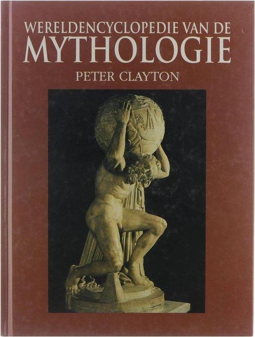 Wereldencyclopedie van de mythologie 9789074777056, Boeken, Overige Boeken, Gelezen, Verzenden
