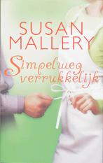 Simpelweg verrukkelijk 9789085501206 Susan Mallery, Boeken, Verzenden, Gelezen, Susan Mallery