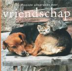 MOOISTE UITSPRAKEN OVER VRIENDSCHAP 9789055137930 G. Ley De, Verzenden, Gelezen, G. Ley De