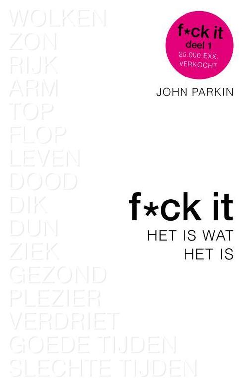 F*ck it / Het is wat het is 9789021569512 John C. Parkin, Boeken, Psychologie, Gelezen, Verzenden