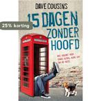 15 dagen zonder hoofd 9789048819584 Dave Cousins, Boeken, Verzenden, Gelezen, Dave Cousins