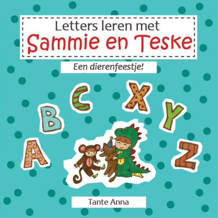 Letters leren met Sammie en Teske 9789083073002 Tante Anna, Boeken, Kinderboeken | Jeugd | onder 10 jaar, Zo goed als nieuw, Verzenden