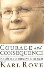 Courage and Consequence 9781439191057 Karl Rove, Verzenden, Gelezen, Karl Rove