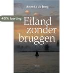 Eiland zonder bruggen 9789082953619 Anneke de Jong, Boeken, Verzenden, Zo goed als nieuw, Anneke de Jong