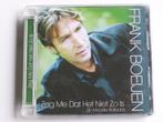 Frank Boeijen - Zeg me dat het niet zo is, Cd's en Dvd's, Cd's | Nederlandstalig, Verzenden, Nieuw in verpakking