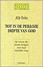 Tot in de peilloze diepte van God 9789024261567 BAKE, Verzenden, Gelezen, BAKE