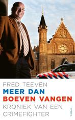 Meer dan boeven vangen 9789044643121 Fred Teeven, Verzenden, Zo goed als nieuw, Fred Teeven