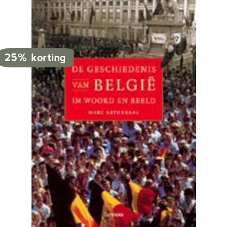 De geschiedenis van België in woord en beeld 9789020962246, Boeken, Geschiedenis | Vaderland, Gelezen, Verzenden