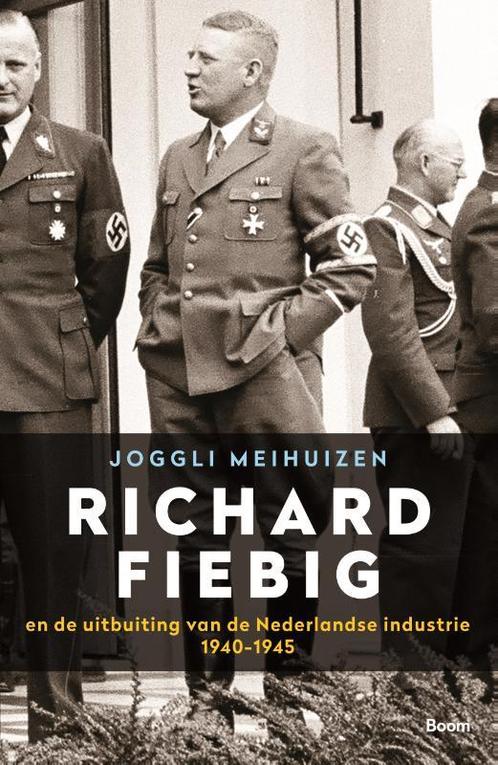 Richard Fiebig en de uitbuiting van de Nederlandse industrie, Boeken, Literatuur, Zo goed als nieuw, Verzenden