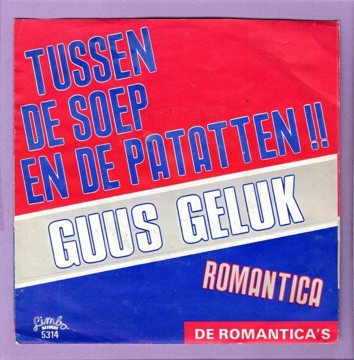 Guus Geluk – Tussen De Soep En De Patatten / Romanticas, De, Cd's en Dvd's, Vinyl Singles, Ophalen of Verzenden
