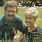 Frank & Mirella - Geef een beetje meer om mij + Oh wat be..., Verzenden, Nieuw in verpakking