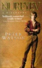 Nureyev: a biography by Peter Watson (Paperback), Gelezen, Verzenden, Peter Watson