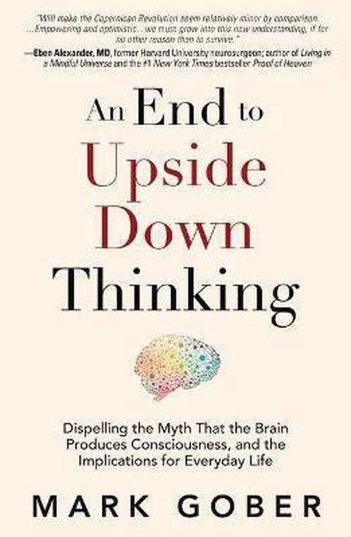An End to Upside Down Thinking 9781947637856 Mark Gober, Boeken, Taal | Engels, Gelezen, Verzenden